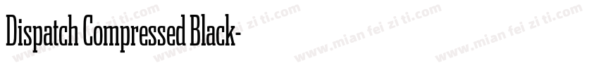 Dispatch Compressed Black字体转换